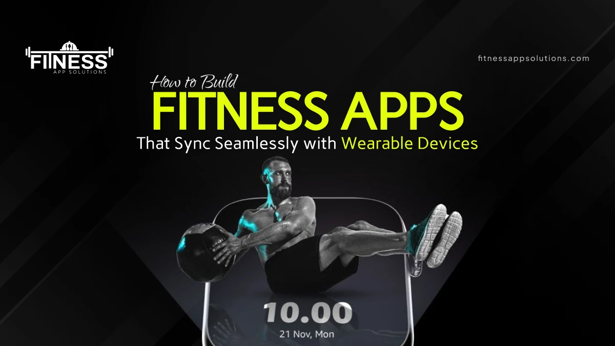 Wearable app development company |Fitness App Solutions|